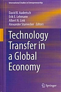 Technology Transfer in a Global Economy (Hardcover, 2012)