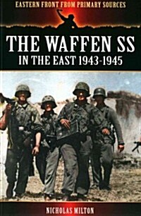 The Waffen SS in the East: 1943-1945 (Paperback)