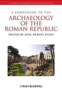 A Companion to the Archaeology of the Roman Republic (Hardcover)