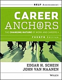 Career Anchors: The Changing Nature of Careers Self Assessment (Paperback, 4, Revised)