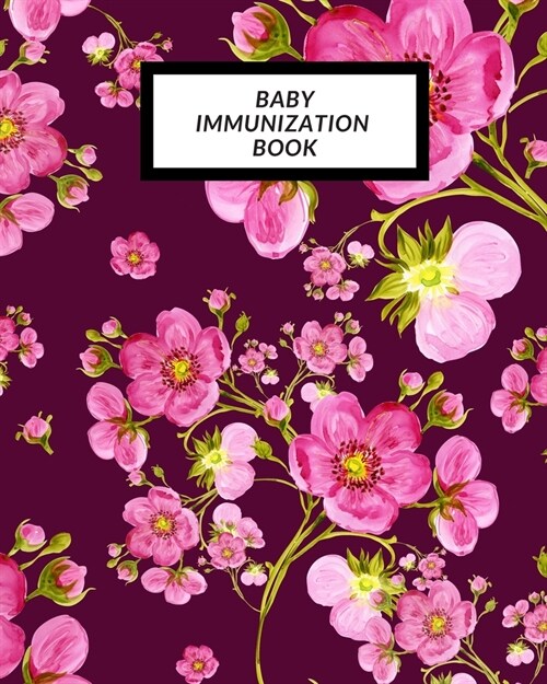 Baby Immunization Book: Childs Medical History To do Book, Baby s Health keepsake Register & Information Record Log, Treatment Activities Tr (Paperback)