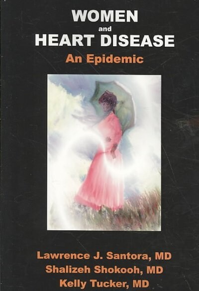 Women and Heart Disease, an Epidemic (Paperback, New REV)