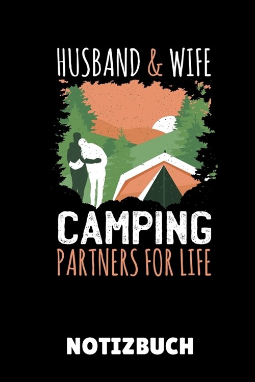 Husband & Wife Camping Partners for Life Notizbuch: A5 KARIERT Camping Logbuch - Geschenkidee f? Camping Fans - Outdoor Zubeh? - Tagebuch f? Reisen (Paperback)