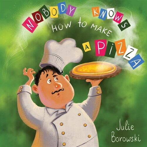 Nobody Knows How to Make a Pizza (Paperback)