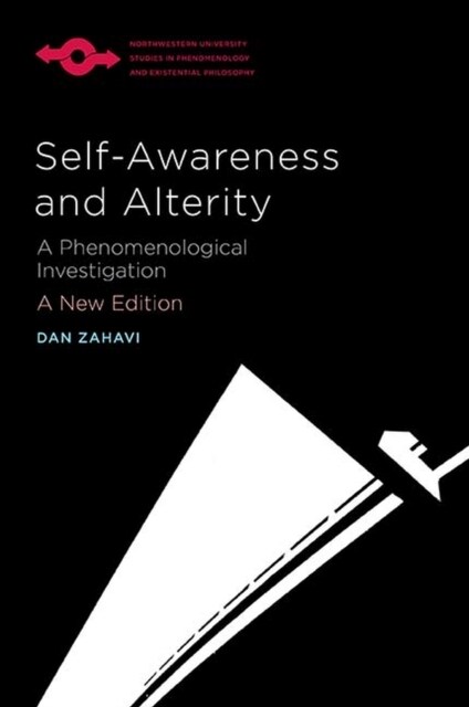 Self-Awareness and Alterity: A Phenomenological Investigation (Paperback, 2)