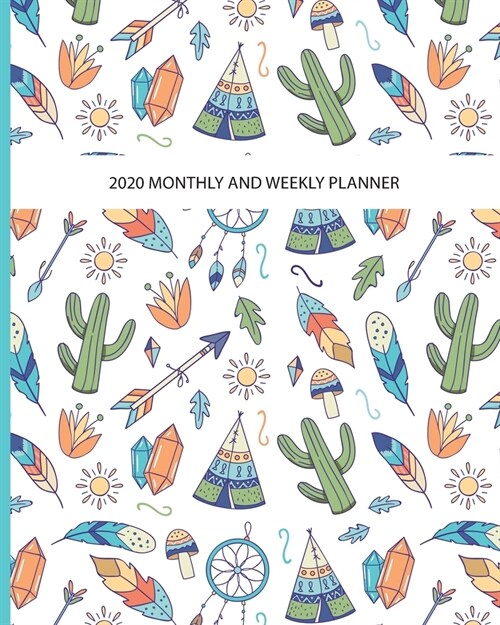 2020 Monthly and Weekly Planner: Colorful Western Bohemian Cover 12 Month Planner and Calendar, Agenda Schedule Organizer Perfect for Business, Holida (Paperback)
