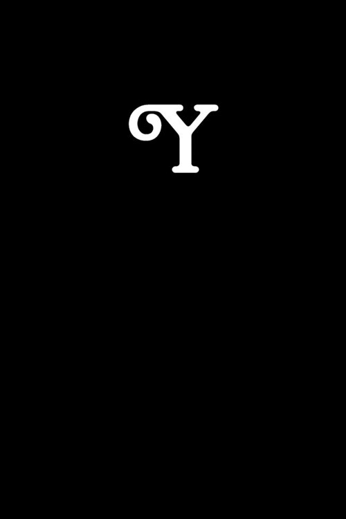 Y: Simple Black and Matte Cover Notebook - Ideal for Your Daily Notes, Doodles, Sketches, Memories and Any Thoughts You W (Paperback)