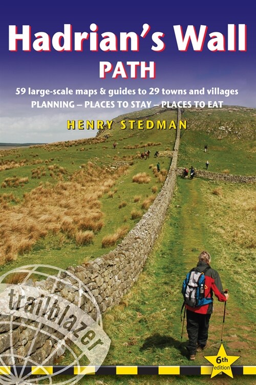Hadrians Wall Path: Bowness-on-Solway to Wallsend (Newcastle) and Wallsend (Newcastle) to Bowness-on-Solway : Two-way guide with 59 Large-Scale Walki (Paperback, 6 Revised edition)