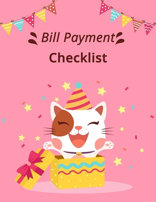 Bill Payment Checklist: Bill Payment Organizer, Bill Payment Checklist. Month Bill Organizer Tracker Keeper Budgeting Financial Planning Journ (Paperback)