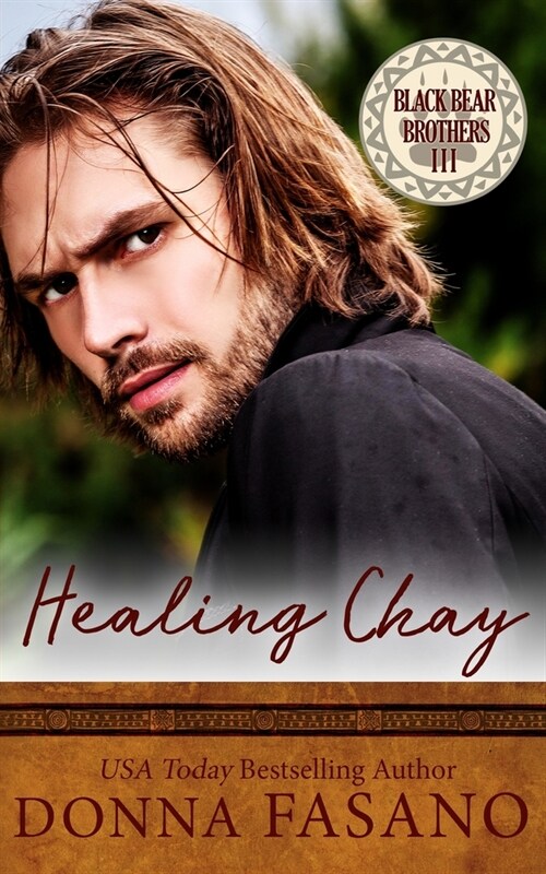 Healing Chay (The Black Bear Brothers, Book 3) (Paperback)