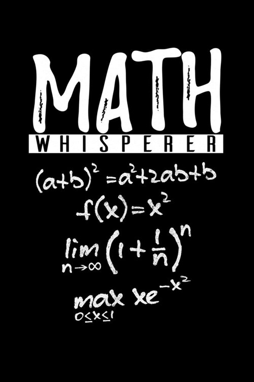 Math Whisperer: Workout Log Book And Bodybuilding Fitness Journal To Track Weighlifting Sessions For Math Students And Teachers At Col (Paperback)