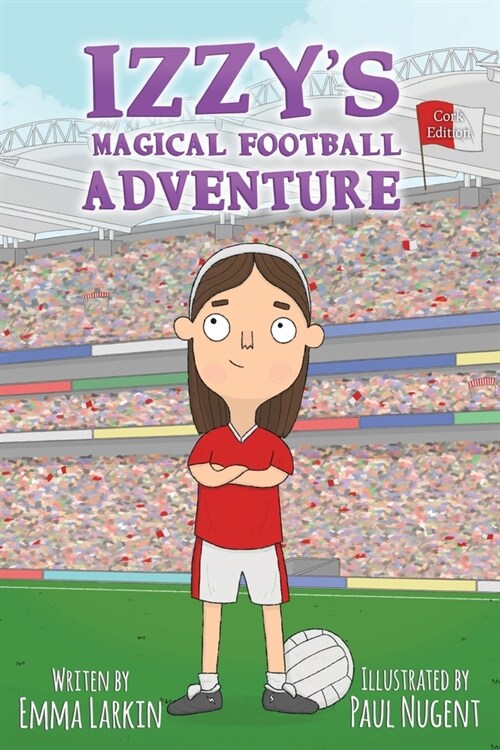 Izzys Magical Football Adventure Cork Edition (Paperback)