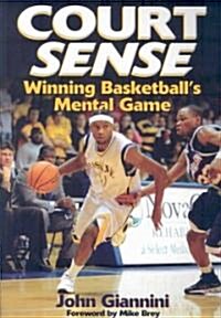 Court Sense: Winning Basketballs Mental Game (Paperback)
