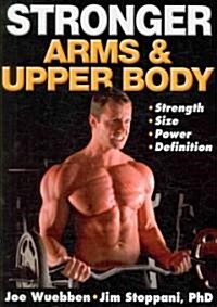 Stronger Arms & Upper Body (Paperback)