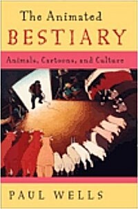 The Animated Bestiary: Animals, Cartoons, and Culture (Paperback)