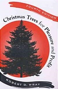 Christmas Trees for Pleasure and Profit (Hardcover, 4)