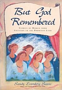 But God Remembered: Stories of Women from Creation to the Promised Land (Paperback)