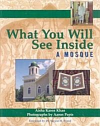 What You Will See Inside a Mosque (Paperback)