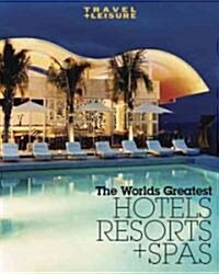 The Worlds Greatest Hotels, Resorts & Spas (Hardcover, 4th)