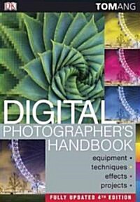 Digital Photographers Handbook (Paperback, 4th, Updated)