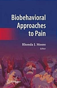 Biobehavioral Approaches to Pain (Hardcover, 2009)