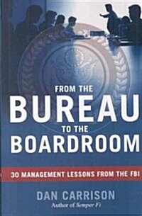From the Bureau to the Boardroom (Hardcover)