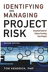 Identifying and Managing Project Risk: Essential Tools for Failure-Proofing Your Project (Hardcover, 2)