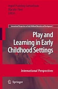 Play and Learning in Early Childhood Settings: International Perspectives (Hardcover)