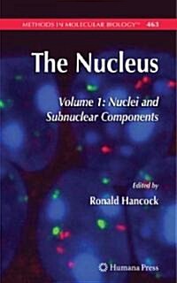 The Nucleus: Volume 1: Nuclei and Subnuclear Components (Hardcover, 2008)