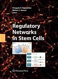 Regulatory Networks in Stem Cells (Hardcover, 2009)