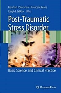 Post-Traumatic Stress Disorder: Basic Science and Clinical Practice (Hardcover)