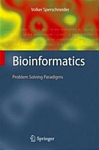 Bioinformatics: Problem Solving Paradigms (Hardcover, 2008)