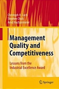 Management Quality and Competitiveness: Lessons from the Industrial Excellence Award (Hardcover)