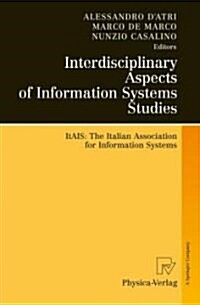 Interdisciplinary Aspects of Information Systems Studies: The Italian Association for Information Systems (Hardcover)