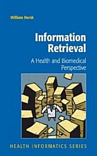 Information Retrieval: A Health and Biomedical Perspective (Hardcover, 3, 2009)