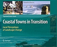 Coastal Towns in Transition: Local Perceptions of Landscape Change (Hardcover)