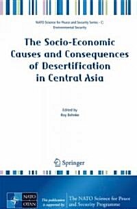 The Socio-Economic Causes and Consequences of Desertification in Central Asia (Paperback)