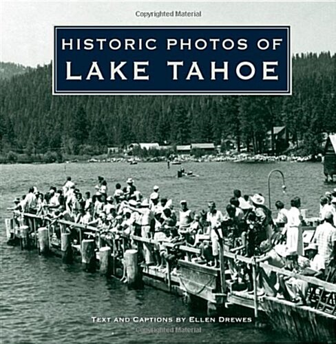 Historic Photos of Lake Tahoe (Hardcover)