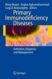 Primary Immunodeficiency Diseases: Definition, Diagnosis, and Management (Paperback, 2008)