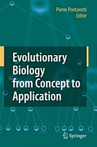 Evolutionary Biology from Concept to Application (Hardcover, 2008)