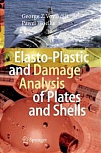 Elasto-Plastic and Damage Analysis of Plates and Shells (Hardcover)