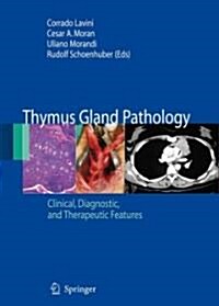 Thymus Gland Pathology: Clinical, Diagnostic and Therapeutic Features (Paperback)