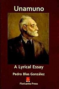 Unamuno: A Lyrical Essay. (Paperback)