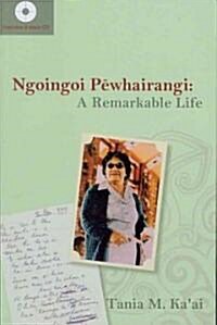 Ngoingoi Pēwhairangi: A Remarkable Life (Paperback)