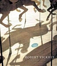 Robert Vickrey : the magic of realism 