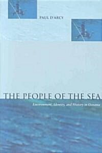 The People of the Sea: Environment, Identity, and History in Oceania (Paperback)