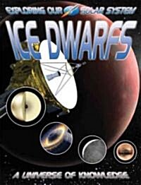 Ice Dwarfs: Pluto and Beyond (Paperback)