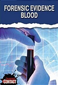 Forensic Evidence: Blood (Library Binding)
