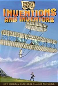 Inventions and Inventors: How American Discoveries Changed the World (Paperback)