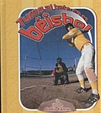 Turno Al Bate En El B?sbol (Batter Up Baseball) (Hardcover)